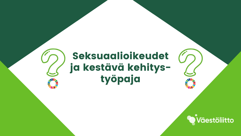 Seksuaalioikeudet ja kestävä kehitys- työpaja