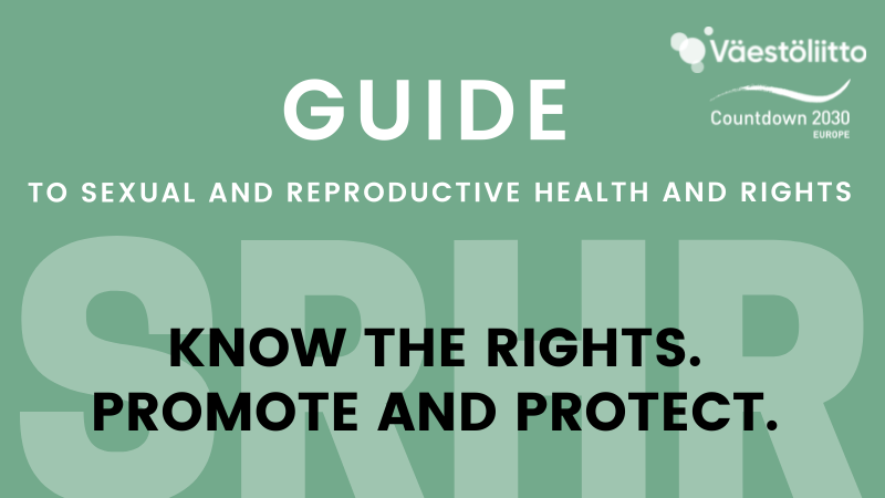 GUIDE TO SEXUAL AND REPRODUCTIVE HEALTH AND RIGHTS KNOW THE RIGHTS. PROMOTE AND PROTECT.