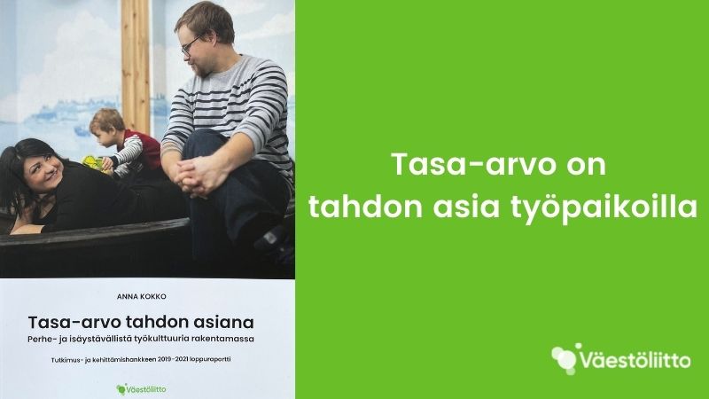 Tasa-arvo tahdon asiana työpaikoilla julkaisum kansikuva, kuvassa lapsi, isä ja äiti.