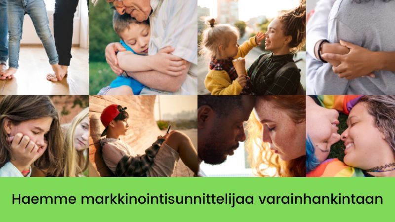 Kuvassa erilaisia ihmisiä eri elämäntilanteissa ja alla teksti "Haemme markkinointisuunnittelijaa varainhankintaan".