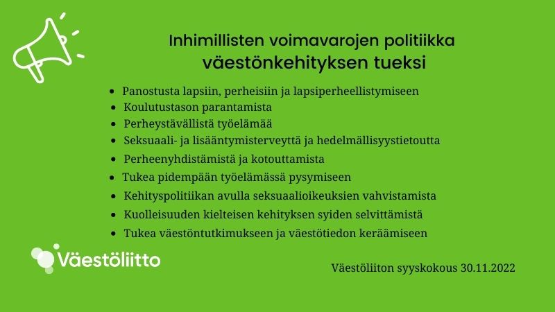 Väestöliiton syyskokokopuksessa ehdotetut, varsinaisessa kannanotossa samat.