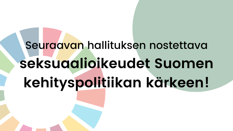 kuvassa teksti seuraavan hallituksen nostettava seksuaalioikeudet suomen kehityspolitiikan kärkeen!