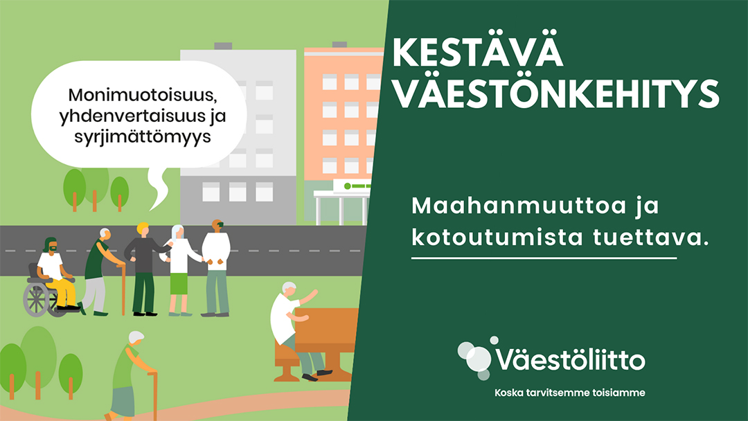 Kuvituskuva kaupunkinäkymästä, jossa erinäköisiä-, ikäsisiä-, ja taustaisia henkilöitä yhdessä. Teksti: Kestävä Väestönkehitys-Maahanmuuttoa ja kotoutumista tuettava.