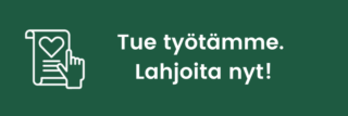 Tue työtämme. Lahjoita nyt!