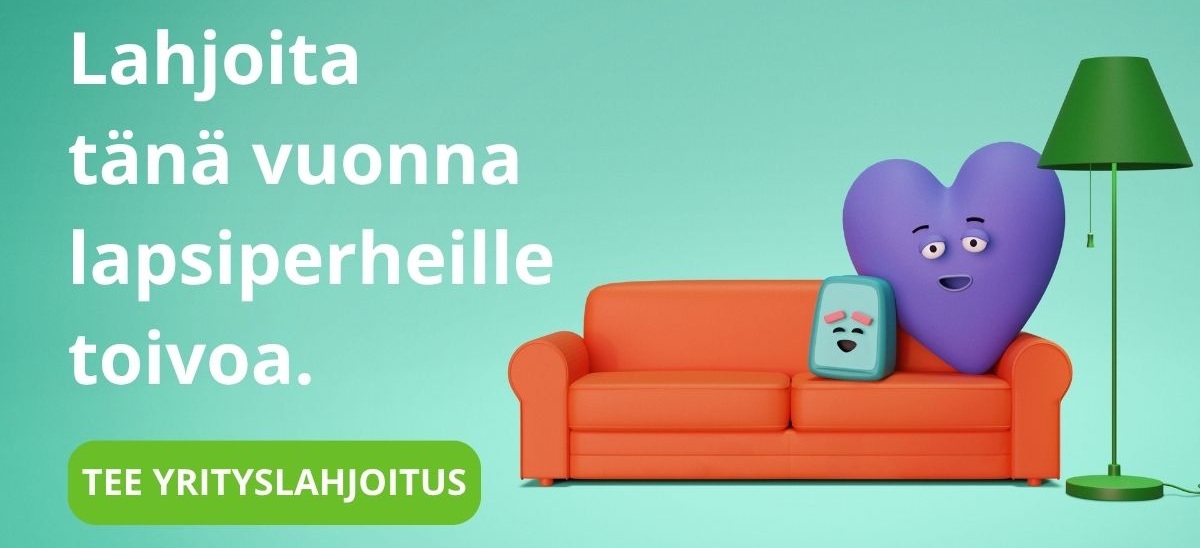 Kuvassa on vihreällä taustalla oranssi sohva, jonka vieressä seisoo vihreä lattialamppu. Sohvalla istuu violetti sydänhahmo ja sen vieressä on pieni sininen hahmo. Kuvassa on teksti: "Lahjoita tänä vuonna lapsiperheille toivoa." Alareunassa vihreä painike: "TEE YRITYSLAHJOITUS"