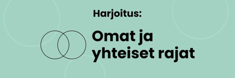 Harjoitus: omat ja yhteiset rajat.