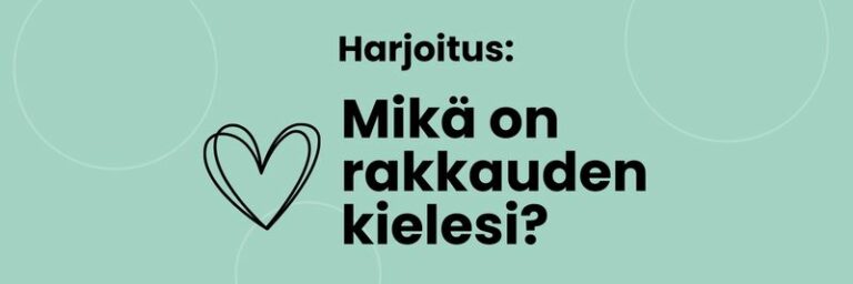 Harjoitus: mikä on rakkauden kielesi?