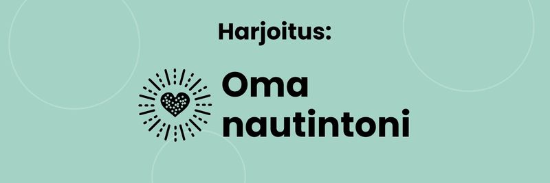 Harjoitus: oma nautintoni.
