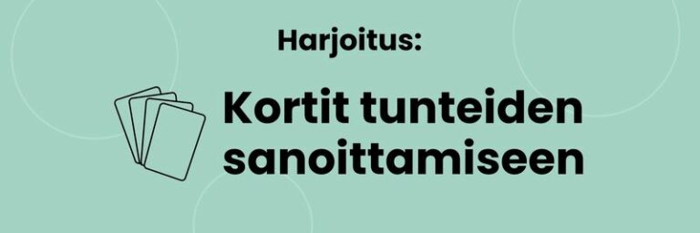 Harjoitus: kortit tunteiden sanoittamiseen