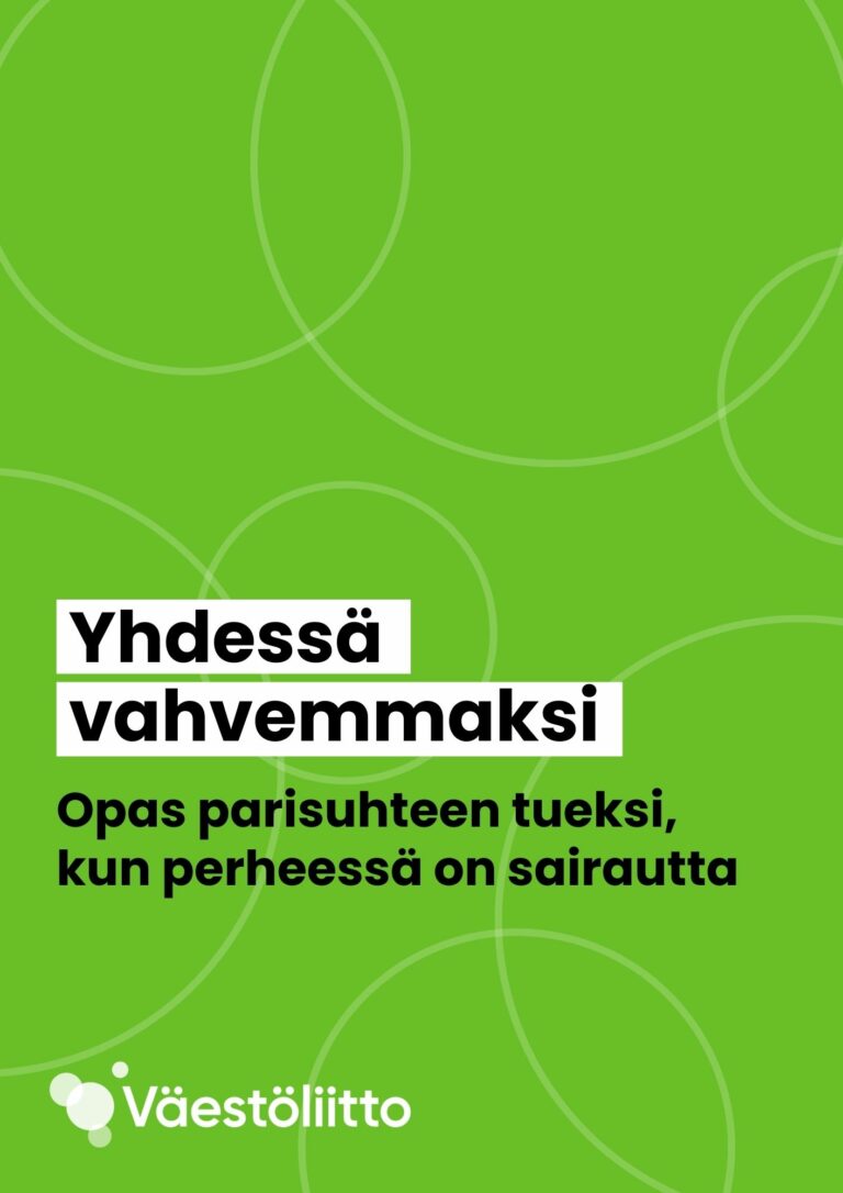 Yhdessä vahvemmaksi: Opas parisuhteen tueksi, kun perheessä on sairautta.